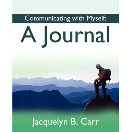 Communicating with Myself: A Journal