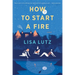 How to Start a Fire