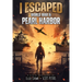 I Escaped World War II: Pearl Harbor