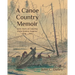 A Canoe Country Memoir