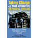 Taking Charge of Your Automotive Repairs and Servicing: Learning to Save Time and Money Getting It Done Right the First Time Without Doing It Yourself