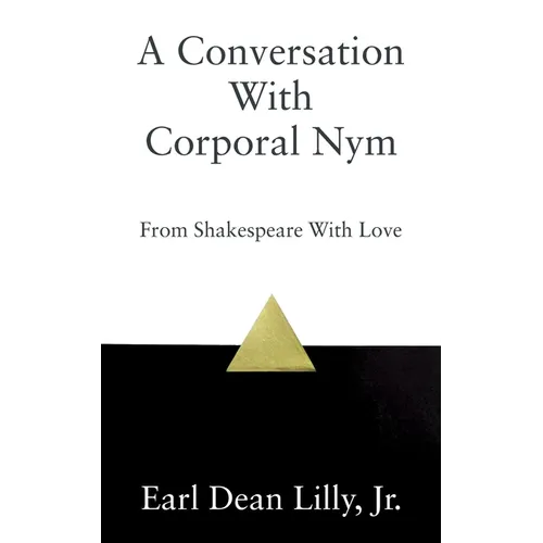 A Conversation With Corporal Nym: From Shakespeare With Love