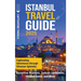 Istanbul Travel Guide: Captivating Adventures Through Ottoman Splendor, Byzantine Wonders, Turkish Landmarks, Hidden Gems, and More