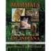 Mammals of Indiana, Revised and Enlarged Edition
