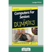 Computers for Seniors for Dummies(R) (16pt Large Print Edition)