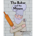 The Baker and the Mouse
