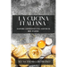 La Cucina Italiana: Sapori Autentici da Tutto il Bel Paese