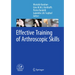 Effective Training of Arthroscopic Skills