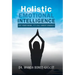Holistic Emotional Intelligence: Set Your Mind, It's All About Energy!