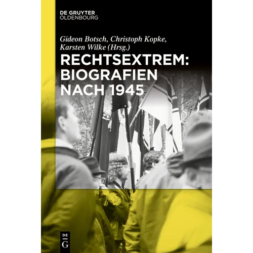 Rechtsextrem: Biografien nach 1945