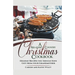 A Relaxing Country Christmas Cookbook: Holiday Recipes you Should Have got From Your Grandmother!