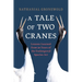 A Tale of Two Cranes: Lessons Learned from 50 Years of the Endangered Species ACT