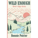 Wild Enough