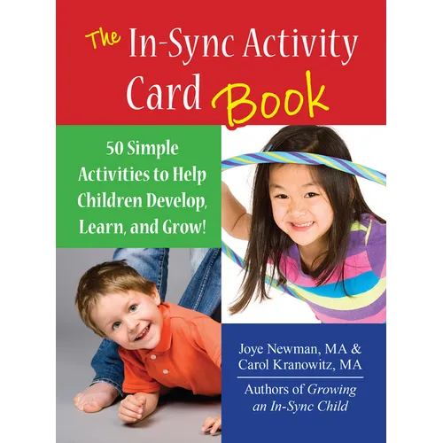 The In-Sync Activity Card Book: 50 Simple Activities to Help Children Develop, Learn, and Grow!