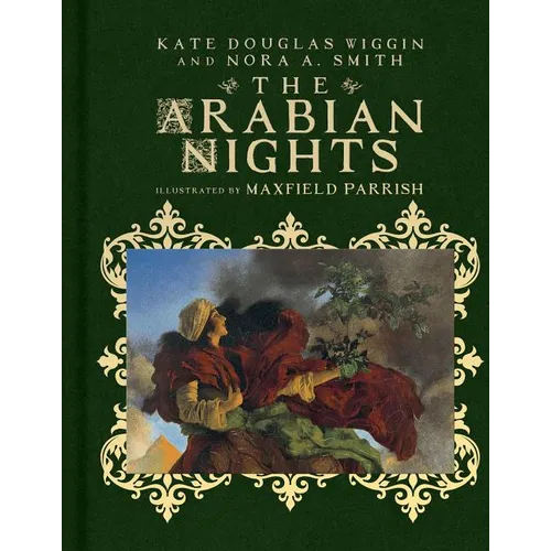The Arabian Nights: Their Best-Known Tales