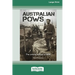 Australian POWs: The untold stories of WWI [Large Print 16pt]