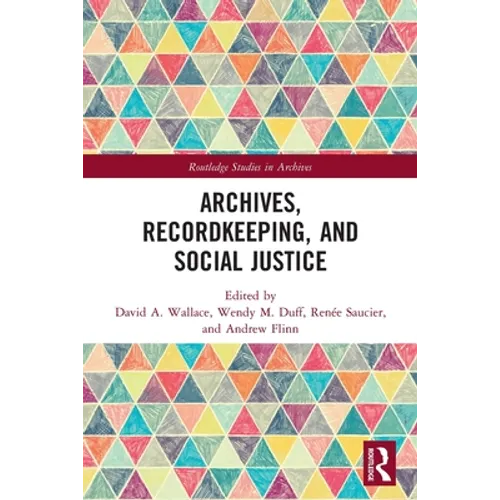 Archives, Recordkeeping and Social Justice