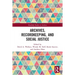 Archives, Recordkeeping and Social Justice