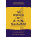 The Four Keys to Defeating Accusations - Second Edition: Dismantle the Accusations That Are Destroying Your Life and Gain Peace and Victory!