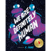 We Are Definitely Human