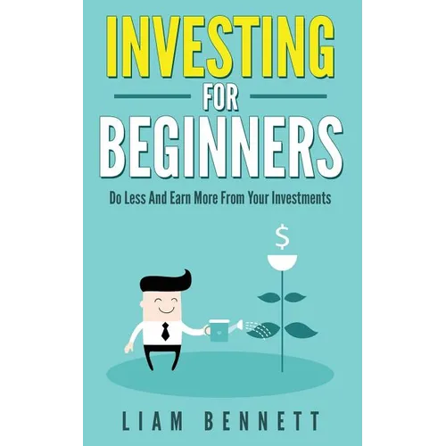 Investment For Beginners: Do Less and Earn More On Your Investments