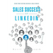 Sales Success on LinkedIn: Using Your Existing Business Skills Online