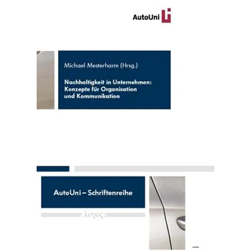 Nachhaltigkeit in Unternehmen: Konzepte Fur Organisation Und Kommunikation