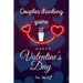 Happy Valentine's Day: Couples Drinking Game / 30 hilarious questions about her / For him edition