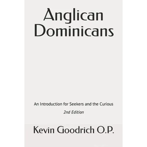 Anglican Dominicans: An introduction for seekers and the curious