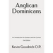 Anglican Dominicans: An introduction for seekers and the curious