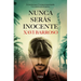 Nunca Serás Inocente / You Will Never Be Innocent