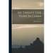 My Twenty Five Years In China