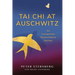 Tai Chi at Auschwitz: An Unexpected Reconciliation Journey