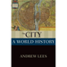 The City: A World History