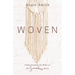 Woven: Understanding the Bible as One Seamless Story