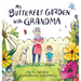 My Butterfly Garden with Grandma