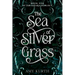 The Sea of Silver Grass: Book One of the Astaria Duology