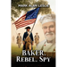 Baker, Rebel, Spy