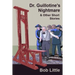 Dr. Guillotine's Nightmare & Other Short Stories