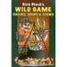 Wild Game Chilies, Soups, & Stews