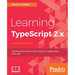 Learning TypeScript 2.x - Second Edition: Develop and maintain captivating web applications with ease