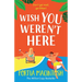 Wish You Weren't Here