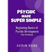 Psychic Made Super Simple: Beginning Basics of Psychic Development Plus Workbook