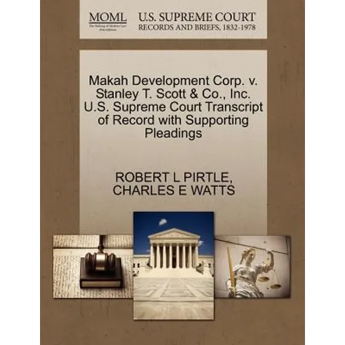 Makah Development Corp. V. Stanley T. Scott & Co., Inc. U.S. Supreme Court Transcript of Record with Supporting Pleadings