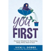 You First: Practical Wisdom for Nurturing Body, Mind, Heart, and Soul