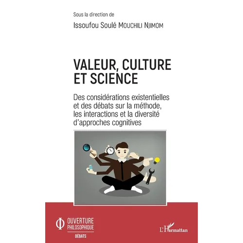 Valeur, culture et science: Des considérations existentielles et des débats sur la méthode, les interactions et la diversité d'approches cognitives