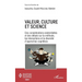 Valeur, culture et science: Des considérations existentielles et des débats sur la méthode, les interactions et la diversité d'approches cognitives