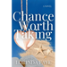 Chance Worth Taking