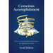 Conscious Accomplishment - How To Use Personal Achievement For Spiritual Growth