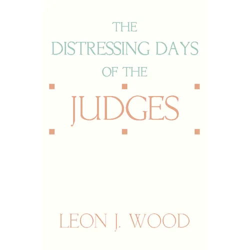 The Distressing Days of the Judges